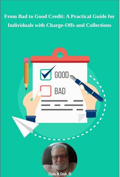 Produktbild: From Bad to Good Credit: A Practical Guide for Individuals with Charge-Offs and Collections