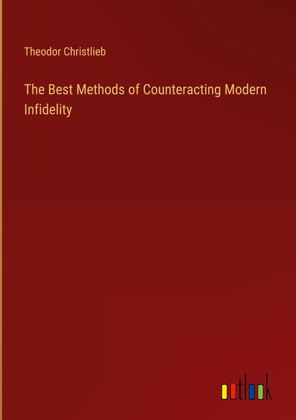Produktbild: The Best Methods of Counteracting Modern Infidelity