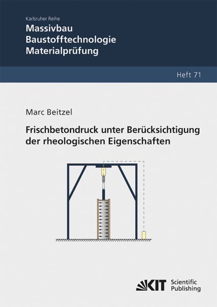 Frischbetondruck unter Berücksichtigung der rheologischen Eigenschaften, Taschenbuch von Marc Beitzel, KIT Scientific Publishing, 9783866447837