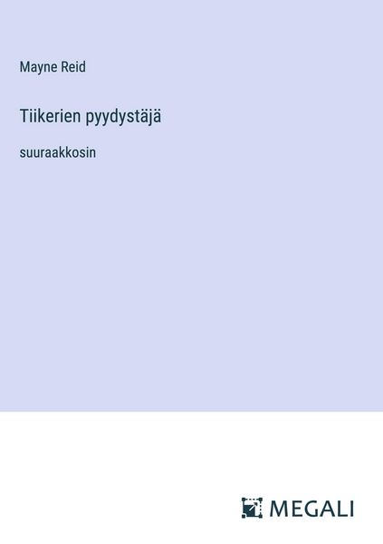 Produktbild: Tiikerien pyydyst&auml;j&auml;