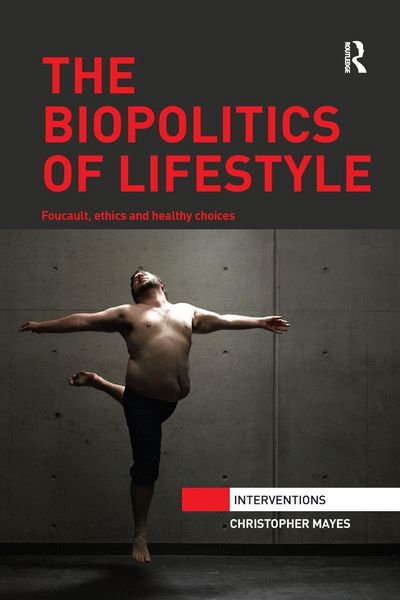 Produktbild: The Biopolitics of Lifestyle