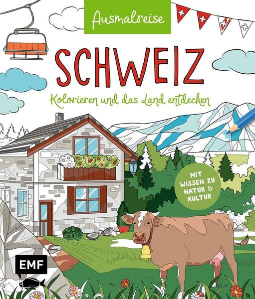 Ausmalreise Schweiz, Taschenbuch von , Edition Michael Fischer / EMF Verlag, 978-3-7459-2963-8