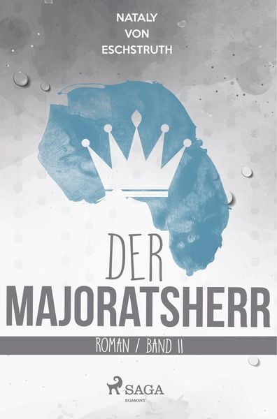 Der Majoratsherr. Band II., Taschenbuch von Nataly Von Eschstruth, SAGA Books - Egmont, 978-87-26-24515-8