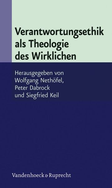 Produktbild: Verantwortungsethik als Theologie des Wirklichen