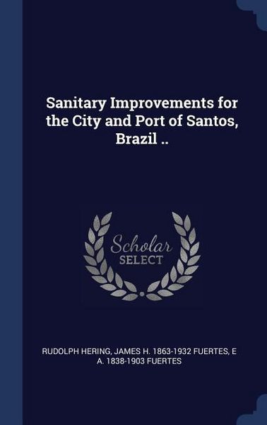Produktbild: Sanitary Improvements for the City and Port of Santos, Brazil ..