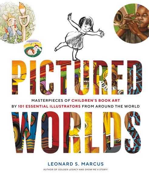 Produktbild: Pictured Worlds : Masterpieces of Children's Book Art by 101 Essential Illustrators from Around the World