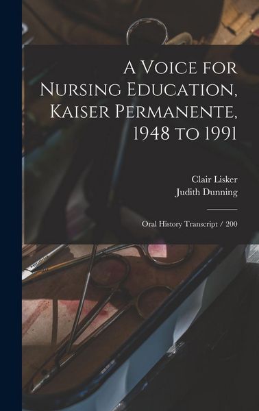 Produktbild: A Voice for Nursing Education, Kaiser Permanente, 1948 to 1991