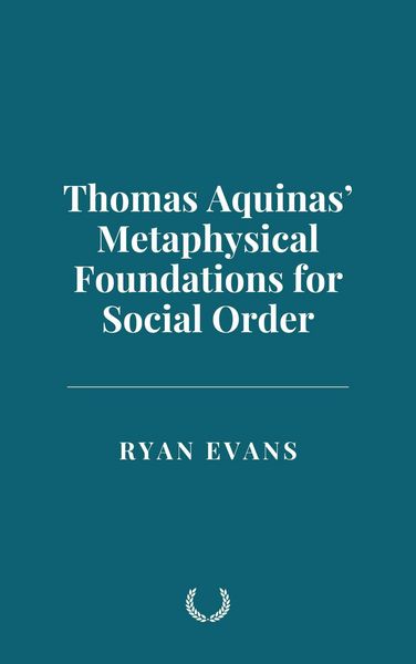 Produktbild: Thomas Aquinas' Metaphysical Foundations for Social Order
