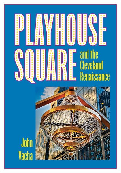 Produktbild: Playhouse Square and the Cleveland Renaissance