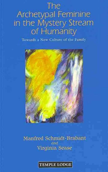 Produktbild: The Archetypal Feminine in the Mystery Stream of Humanity