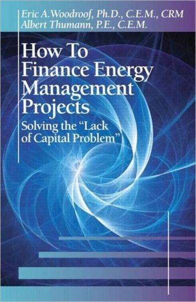 Produktbild: Woodroof, E: How to Finance Energy Management Projects