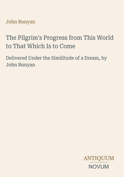 Produktbild: The Pilgrim's Progress from This World to That Which Is to Come