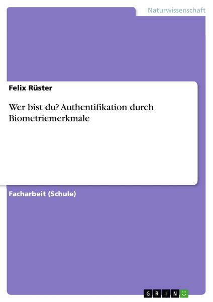 Produktbild: Wer bist du? Authentifikation durch Biometriemerkmale