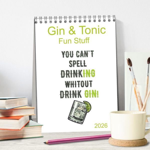 Produktbild: Gin & Tonic - Fun Stuff (Tischkalender 2026 DIN A5 hoch), CALVENDO Monatskalender