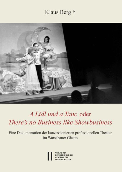 Produktbild: Theatergeschichte &Ouml;sterreichs / "A Lidl und a Tanc" oder "There's no Business like Showbusiness"