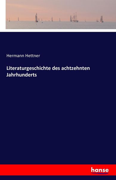 Produktbild: Literaturgeschichte des achtzehnten Jahrhunderts