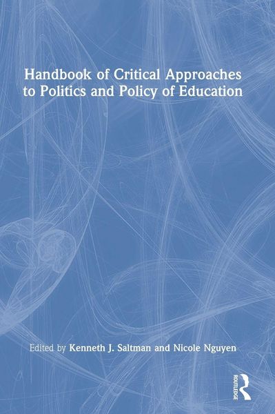 Produktbild: Handbook of Critical Approaches to Politics and Policy of Education