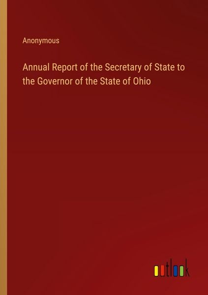 Produktbild: Annual Report of the Secretary of State to the Governor of the State of Ohio