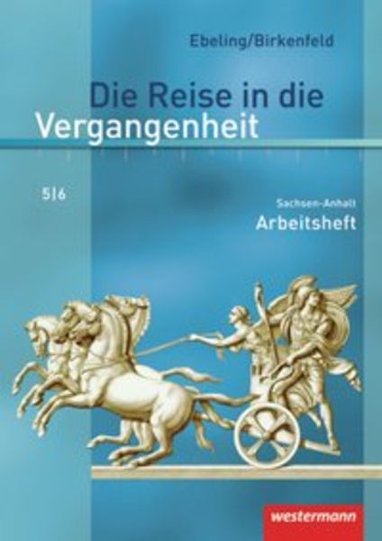 Die Reise in die Vergangenheit - Ausgabe 2010 für Sachsen-Anhalt, Geheftet von Annette Adam , Steffi Kaltenborn , Uwe Lagatz , Cathrin Schreier , Uta