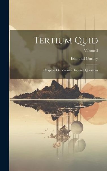 Produktbild: Tertium Quid: Chapters On Various Disputed Questions; Volume 2