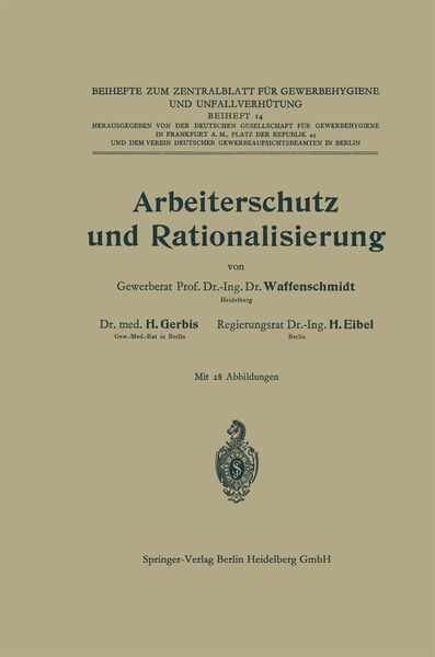 Arbeiterschutz und Rationalisierung, Taschenbuch von Walter Georg Waffenschmidt , Hermann Eibel , Hermann Ferdinand Gerbis, Springer Berlin,