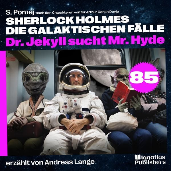 Produktbild: Dr. Jekyll sucht Mr. Hyde (Sherlock Holmes - Die galaktischen F&auml;lle, Folge 85)