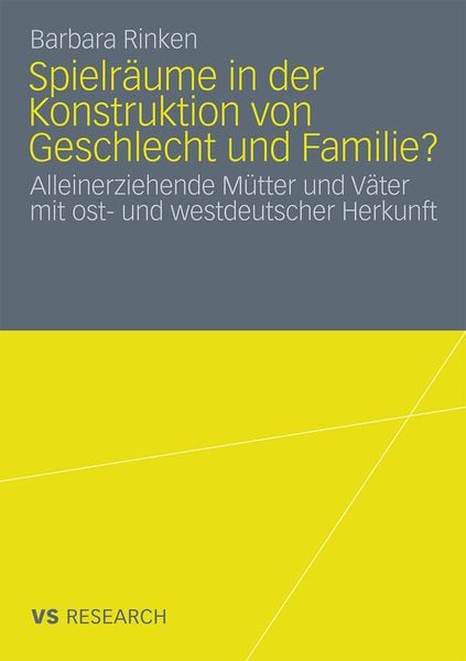 Spielräume in der Konstruktion von Geschlecht und Familie?, Taschenbuch von Barbara Rinken, VS Verlag für Sozialwissenschaften, 9783531164175
