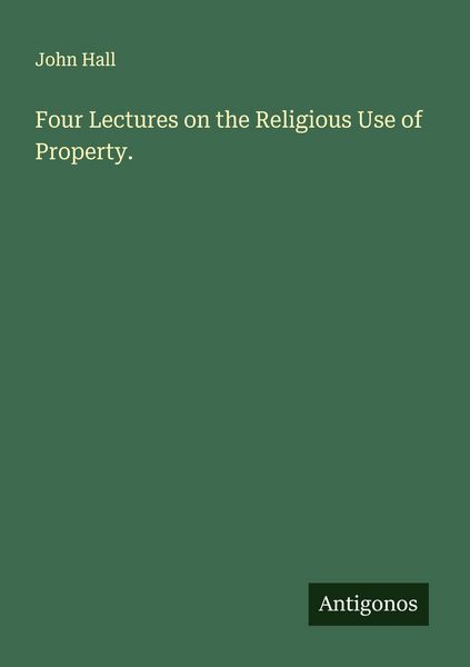 Produktbild: Four Lectures on the Religious Use of Property.