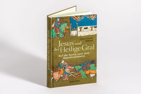 Produktbild: Jesus und der Heilige Gral. Auf der Suche nach dem Abendmahlskelch