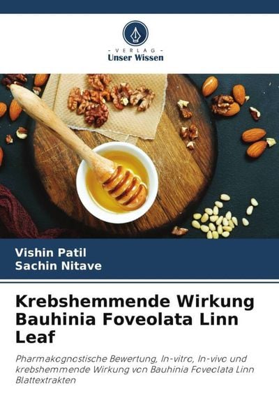 Krebshemmende Wirkung Bauhinia Foveolata Linn Leaf, Taschenbuch von Vishin Patil , Sachin Nitave, Verlag Unser Wissen, 9786205025888