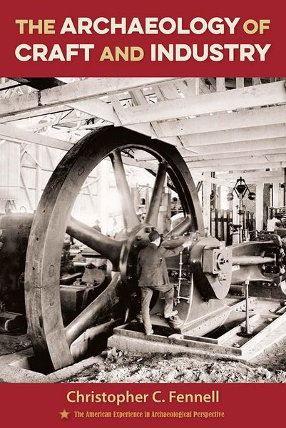 Produktbild: The Archaeology of Craft and Industry