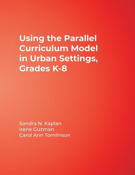 Produktbild: Using the Parallel Curriculum Model in Urban Settings, Grades K-8