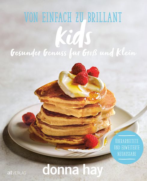 Von Einfach zu Brillant KIDS, Gebundene Ausgabe von Donna Hay, AT Verlag, 978-3-03902-298-4