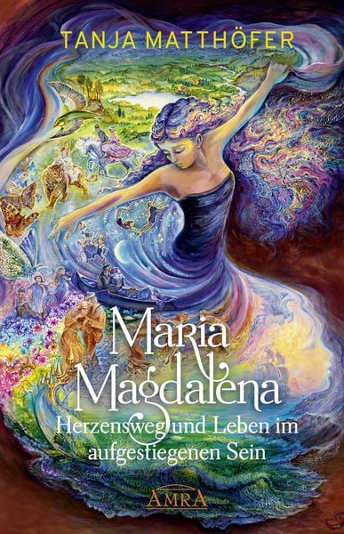Produktbild: MARIA MAGDALENA - Herzensweg und Leben im aufgestiegenen Sein