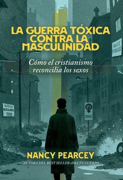 Produktbild: La Guerra T&oacute;xica Contra La Masculinidad