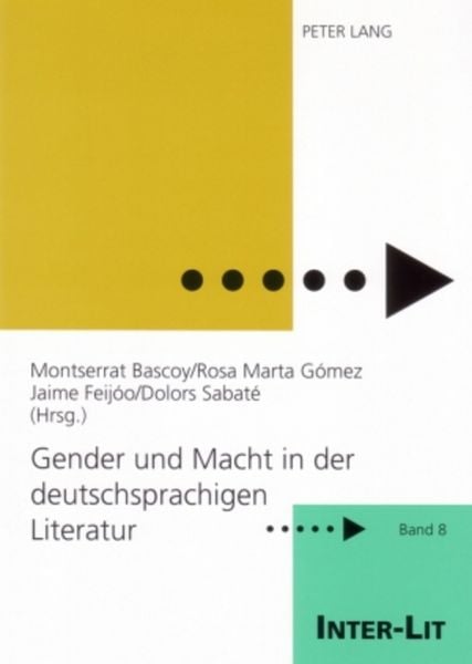 Gender und Macht in der deutschsprachigen Literatur, Taschenbuch von , Peter Lang GmbH, Internationaler Verlag der Wissenschaften, 9783631536247