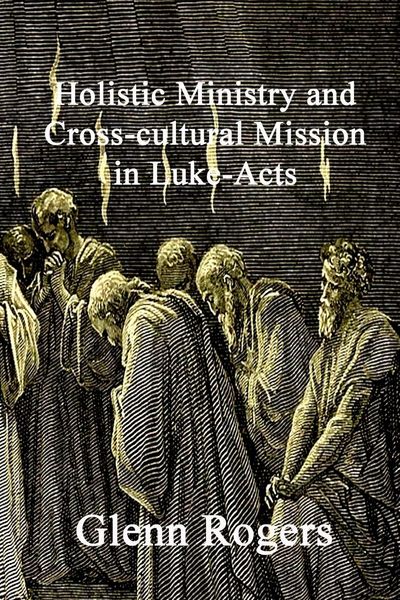 Produktbild: Rogers, G: Holistic Ministry and Cross-cultural Mission in L