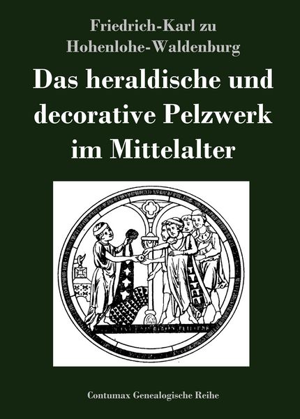 Produktbild: Das heraldische und decorative Pelzwerk im Mittelalter