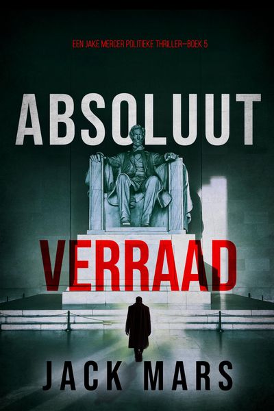 Produktbild: Absoluut Verraad (Een Jake Mercer Politieke Thriller-Boek 5)
