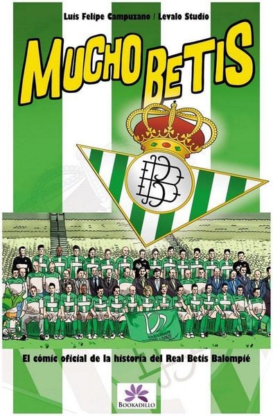 Produktbild: Mucho Betis : c&oacute;mic oficial de la historia del Real Betis Balompi&eacute;
