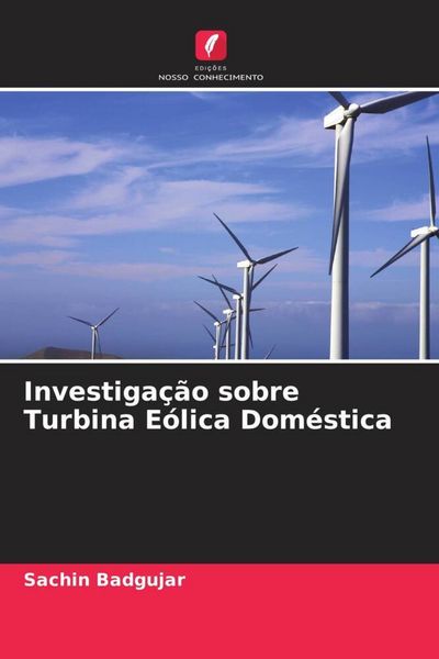 Produktbild: Investiga&ccedil;&atilde;o sobre Turbina E&oacute;lica Dom&eacute;stica
