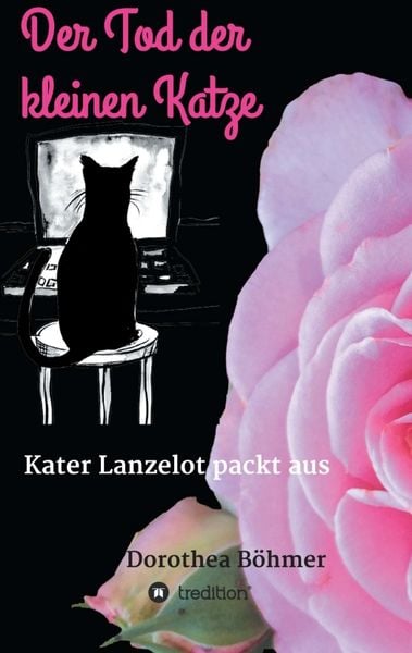 Der Tod der kleinen Katze, Taschenbuch von Dorothea Böhmer, Tredition, 9783748283843
