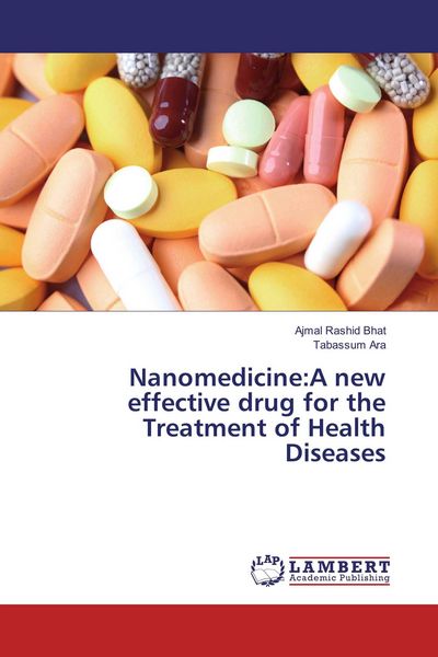Produktbild: Nanomedicine:A new effective drug for the Treatment of Health Diseases