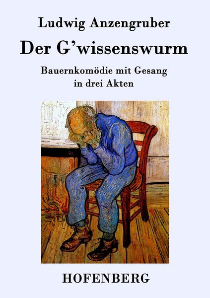 Der G'wissenswurm; Taschenbuch von Ludwig Anzengruber, Hofenberg, 9783843094375
