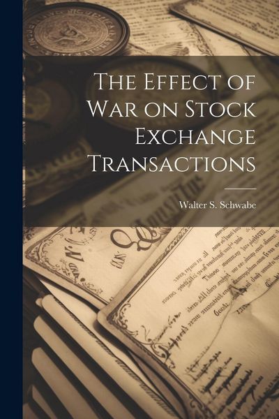 Produktbild: The Effect of War on Stock Exchange Transactions