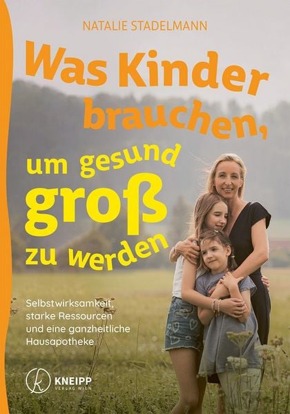 Produktbild: Was Kinder brauchen, um gesund gro&szlig; zu werden