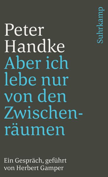 Aber ich lebe nur von den Zwischenräumen, Taschenbuch von Peter Handke, Suhrkamp, 9783518382172