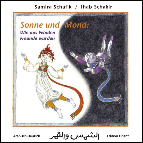 Produktbild: Sonne und Mond: Wie aus Feinden Freunde wurden (Arabisch-Deutsch)