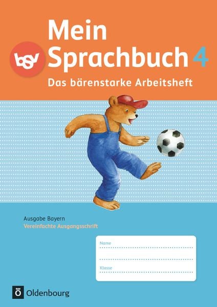 Mein Sprachbuch 4. Jahrgangsstufe. Das bärenstarke Arbeitsheft. Ausgabe Bayern