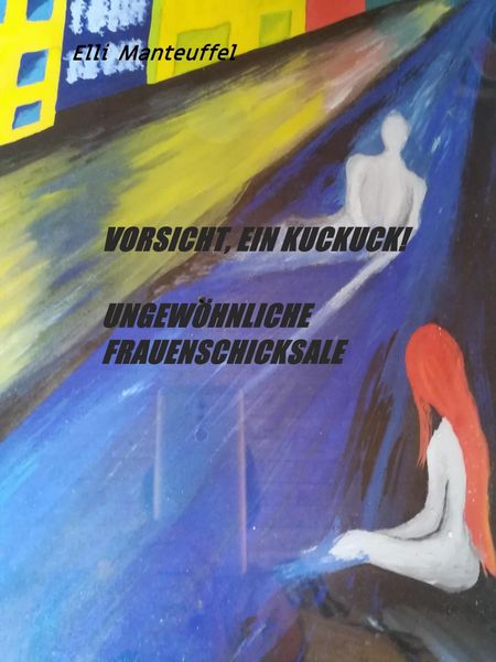 Produktbild: Vorsicht,ein Kuckuck! Ungew&ouml;hnliche Frauenschicksale